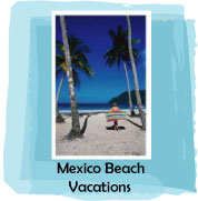 Mexico Beach Vacation